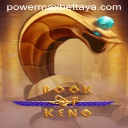 Exploring the Exciting Features of BookOfKeno with Power MaxBet