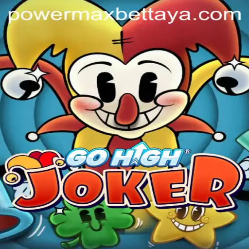 Exploring the Thrills of GoHighJoker: Unleash the Power of MaxBet