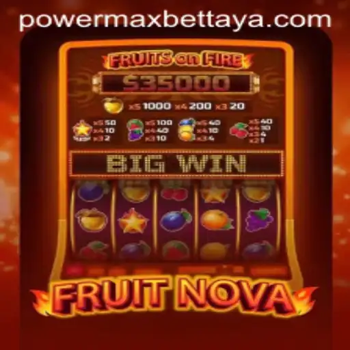 Exploring the Thrilling World of FruitNova: Power MaxBet