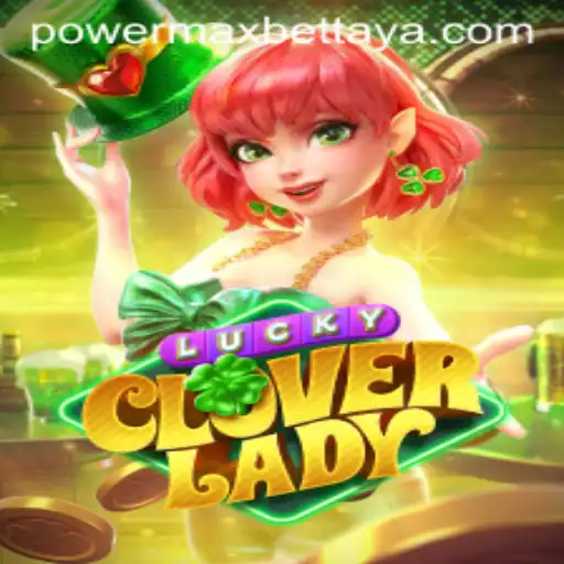 Discover the Enchanting World of LuckyCloverLady: A Power MaxBet Adventure