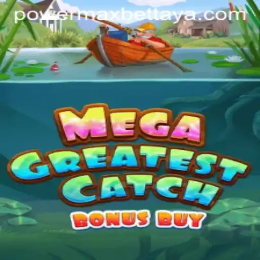 MegaGreatestCatchBonusBuy: Dive into the Wave of Fun with Power MaxBet