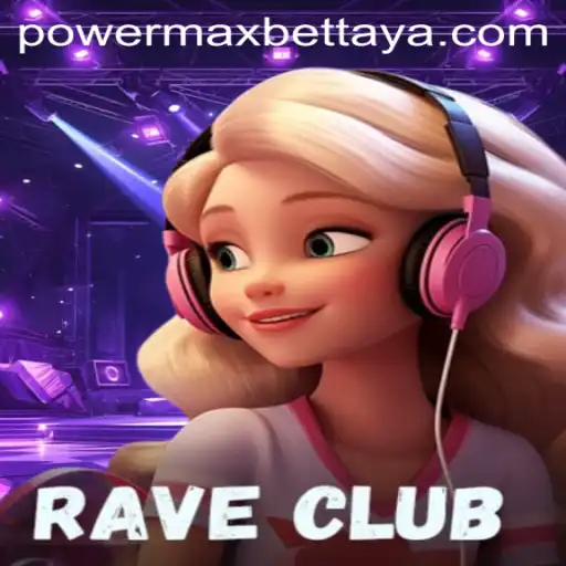 Dive into the Electrifying World of RaveClub with Power MaxBet